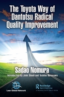 The Toyota Way of Dantotsu Radical Quality Improvement 0367672367 Book Cover