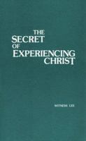 Secret of Experiencing Christ, The 0870832271 Book Cover