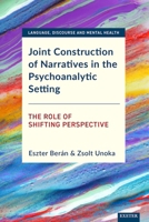 Joint Construction of Narratives in the Psychoanalytic Setting : The Role of Shifting Perspective 1804130486 Book Cover
