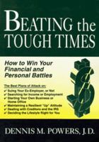Beating The Tough Times: HOW TO WIN YOUR FINANCIAL AND PERSONAL BATTLES 0306450828 Book Cover