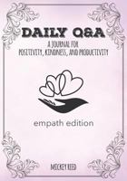 Daily Q&a: Empath Edition : A Journal for Positivity, Kindness, and Productivity 1717079253 Book Cover