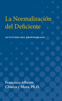 La Normalizacion del Deficiente: Actitudes del Profesorado (Teachers' Attitudes toward Mainstreaming Handicapped Children in Spain) (International Academy ... in Learning Disabilities Monograph Series 047208075X Book Cover