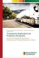 Transporte Rodoviário de Produtos Perigosos: Estudo e Avaliação do Transporte Rodoviário de Produtos Perigosos no Brasil 6202174773 Book Cover