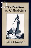 Decadence and Catholicism 0674194462 Book Cover