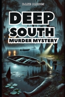 Deep South Murder Mystery | Secrets Buried in the Bayou: A Detective Caleb Mercer Thriller B0F26RXL74 Book Cover