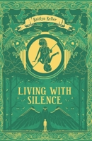 Living with Silence 1949929450 Book Cover