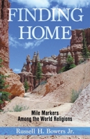 Finding Home: Mile Markers Among the World Religions 1940269873 Book Cover