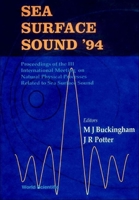 Sea Surface Sound '94 - Proceedings of the III International Meeting on Natural Physical Processes Related to Sea Surface Sound 9810218915 Book Cover
