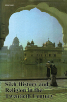 Sikh History and Religion in the Twentieth Century 8185054762 Book Cover