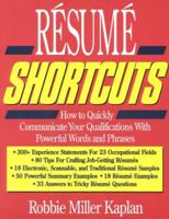 Resume Shortcuts: How to Quickly Communicate Your Qualifications With Powerful Words and Phrases 1570230714 Book Cover