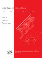 The French Connection: 100 Years with Danish Architects at l'Ecole Francaise d'Athenes (Ecole Francaise d'Athenes - Hors Collection) 8779345670 Book Cover