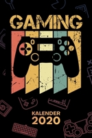 KALENDER 2020: A5 Games Terminplaner für Konsolen Spieler mit DATUM - 52 Kalenderwochen für Termine & To-Do Listen - Retro Gaming Terminkalender Daddeln Jahreskalender Retro Gamer 1650068999 Book Cover