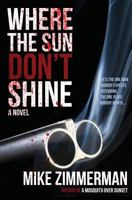 Where the Sun Don't Shine 1546352236 Book Cover