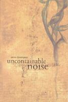 Uncontainable Noise 1886350477 Book Cover