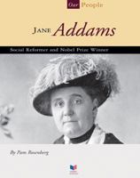 Jane Addams: Social Reformer and Nobel Prize Winner (Spirit of America, Our People) 1592960103 Book Cover