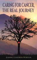Caring for Cancer, the Real Journey 1787108279 Book Cover