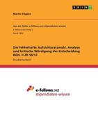 Die fehlerhafte Aufsichtsratswahl. Analyse und kritische Würdigung der Entscheidung BGH, II ZR 56/12 3668471320 Book Cover