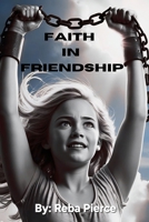Faith in Friendship (Rooted in Faith) B0GS5Y488S Book Cover