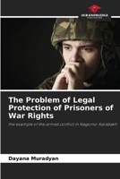 The Problem of Legal Protection of Prisoners of War Rights 6205787563 Book Cover