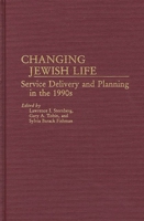 Changing Jewish Life: Service Delivery and Planning in the 1990s (Contributions in Sociology) 0313250146 Book Cover