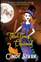 Three Times Charmed 179450608X Book Cover