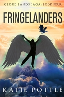 Fringelanders: Cloud Lands Saga, Book 4 B086L2V652 Book Cover