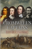 Cromwell's Captains: Four Great Englishmen 1800551851 Book Cover