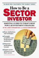 How to Be a Sector Investor 0071345221 Book Cover