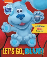 Nickelodeon Blue's Clues  You: Let's Go, Blue! 079444623X Book Cover
