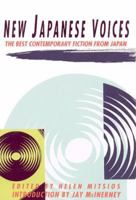 New Japanese Voices: The Best Contemporary Fiction from Japan (A Morgan Entrekin Book) 0871135221 Book Cover