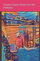 Oyama Llama Home for the Holidays 1790702216 Book Cover