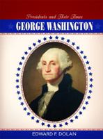 George Washington (Presidents and Their Times) 076142427X Book Cover