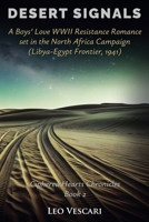 Desert Signals - A Boys' Love WWII Resistance Romance set in the North Africa Campaign (Libya-Egypt Frontier, 1941) (Ciphered Hearts Chronicles) B0FNLW16MH Book Cover