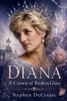 DIANA: A Crown of Broken Glass B0HGMKP9LZ Book Cover
