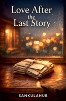 Love After the Last Story B0GC4ZDK5L Book Cover