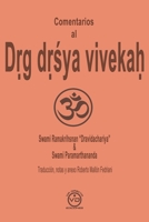 Comentarios al Dṛg dṛśya vivekaḥ: El discernimiento entre el veedor y lo visto 8412289307 Book Cover