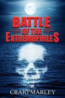 Battle of the Extremophiles 1722303883 Book Cover