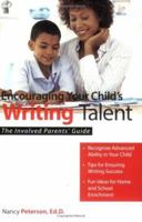Encouraging Your Child's Writing Talent: The Involved Parents' Guide (The Involved Parents' Guides) 1593631855 Book Cover