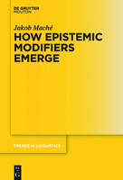 How Epistemic Modifiers Emerge 3110400561 Book Cover