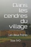 Dans Les Cendres Du Village: Les Deux Fères 1791949657 Book Cover