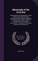 Memorials of the Civil War: Comprising the Correspondence of the Fairfax Family with the Most Distinguished Personages Engaged in That Memorable Contest. Now First Published from the Original Manuscri 1146948808 Book Cover