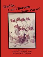 Daddy, Can I Borrow Your Purse? 0578032201 Book Cover