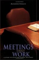 Meetings That Work: A Guide to Effective Elders' Meetings 0936083174 Book Cover