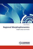 Regional Morphophonemics: English Luhya Loan Words 3659272299 Book Cover