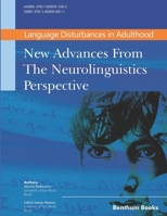 Language Disturbances in Adulthood : New Advances from the Neurolinguistics Perspective 1608056813 Book Cover