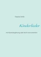 Kinderlieder: mit Klavierbegleitung oder leicht instrumentiert 3848223082 Book Cover