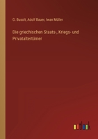 Die griechischen Staats-, Kriegs- und Privataltertümer 3368280783 Book Cover