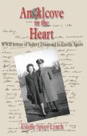 An Alcove in the Heart: WWII letters of Sidney Diamond to Estelle Spero 061547263X Book Cover