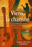 Viens, la chanson!: Et si la mémoire d'un peuple tenait dans ses chansons ? B0FG2WH9FC Book Cover
