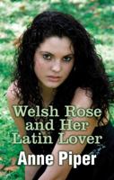 Welsh Rose and Her Latin Lover 0750536667 Book Cover
